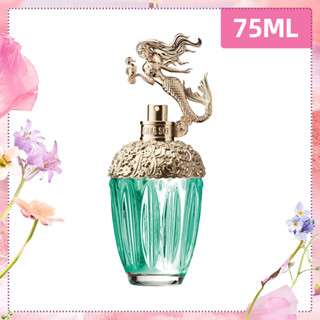 🌺FLORAL&amp;FRUITY&amp;GOURMAND丨Anna Sui Fantasia Mermaid EDT 75Ml น้ำหอมผู้หญิง