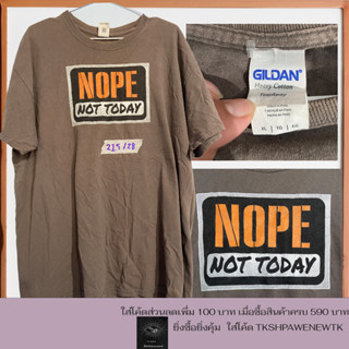 เสื้อยืดมือสอง  NOPE NOT TODAY ป้ายปีเก่า คุณภาพราคาถูก เสื้อวินเทจ อก 21.5ยาว28 นิ้ว   XL