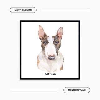 รูปภาพติดผนัง ภาพวาดตกแต่งบ้าน ภาพวาด Bull Terrier พร้อมกรอบและติดที่แขวนเรียบร้อย