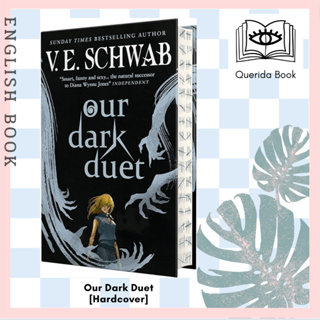 [Querida] หนังสือภาษาอังกฤษ The Monsters of Verity series - Our Dark Duet collectors hardback [Hardcover] by V.E. Schwab