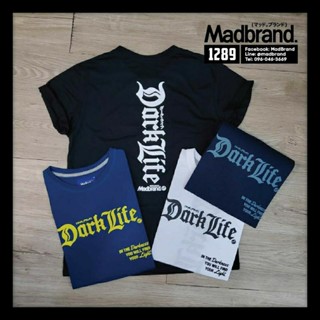 เสื้อยืดMadbrand, ลาย Dark Life (สกรีนหน้า-หลัง) - 4 สี, ผ้า COTTON.