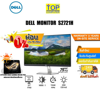 [ผ่อน0%10ด.][แถมเพิ่ม! แผ่นรองเม้าส์Gaming]DELL MONITOR S2721H /ประกัน3yOnsite/