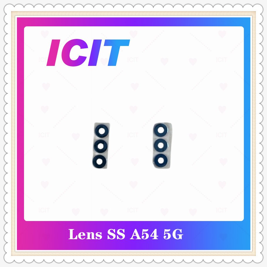 Lens SS A54 5G อะไหล่เลนกล้อง กระจกเลนส์กล้อง กระจกกล้องหลัง Camera Lens (ได้1ชิ้น) อะไหล่มือถือ ICIT-Display