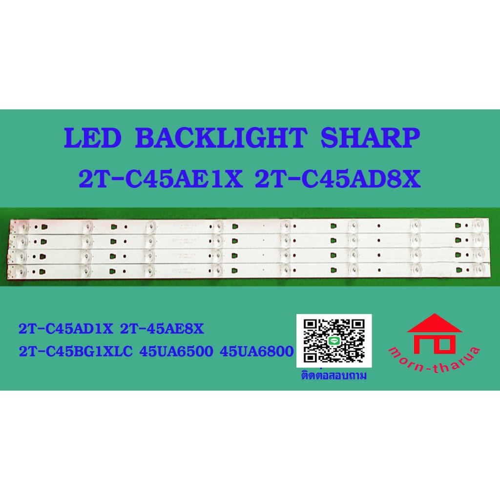 หลอดไฟ BACKLIGHT SHARP 2T-C45AE1X 2T-C45AD8X :2T-C45AD1X :2T-C45AE8X :2T-C45BG1XLC-45UA6500X  LC-45U