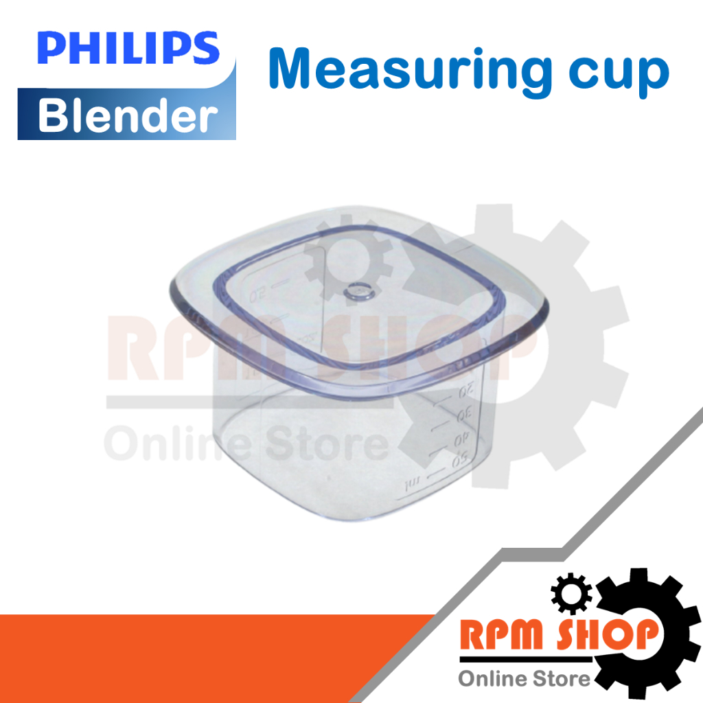 Measuring cup ถ้วยตวง อะไหล่แท้สำหรับเครื่องปั่น PHILIPS สามารถใช้ได้กับหลายรุ่น (300005069231)