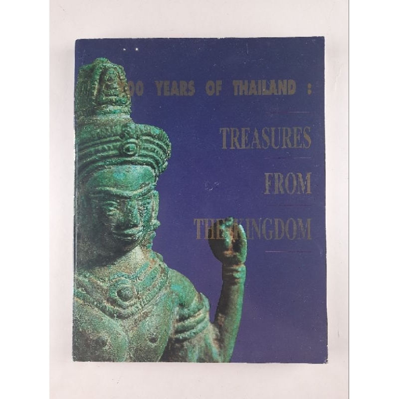 หนังสือ 700 Year Of Thailand Treasures From The Kingdom