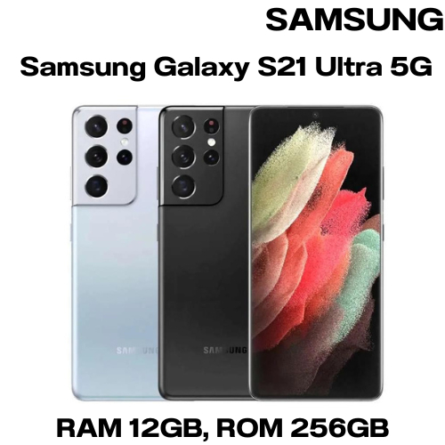 มือถือ Samsung Galaxy S21 Ultra 5G - ซัมซุง RAM 12GB, ROM 256GB แบตเตอรี่ 5,000 mAh มือสองสภาพสวยกริบ