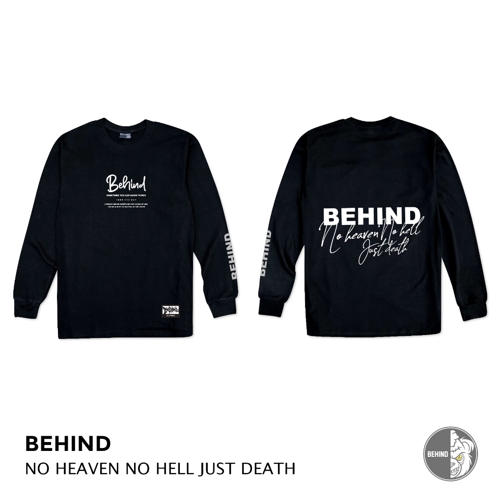 BEHIND เสื้อยืด แขนยาว “ NOHEAVEN NOHELL JUSTDEATH “  แนวสตรีท เสื้อยืดชาย หญิง