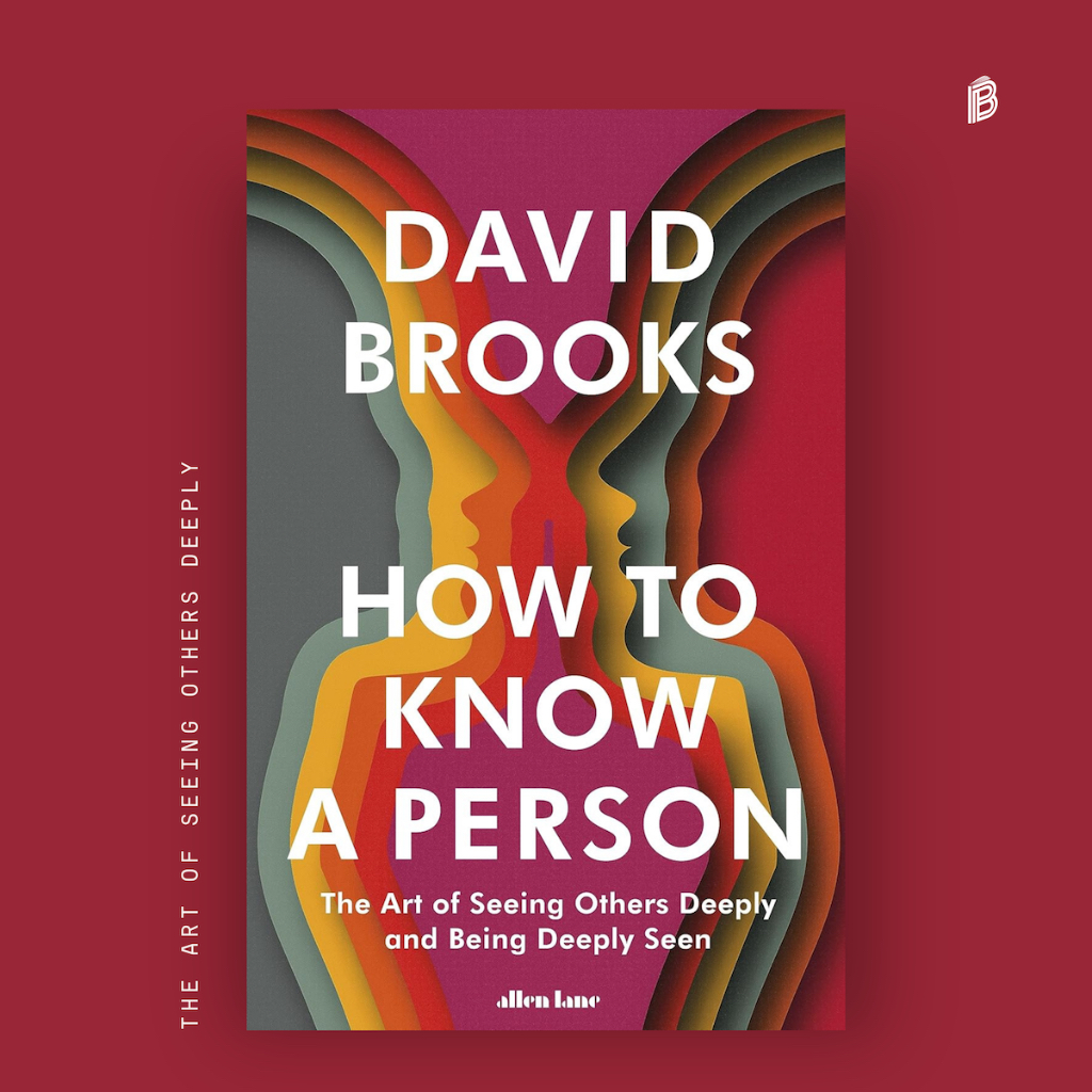 How to Know a Person : The Art of Seeing Others Deeply and Being Deeply Seen [Hardcover]