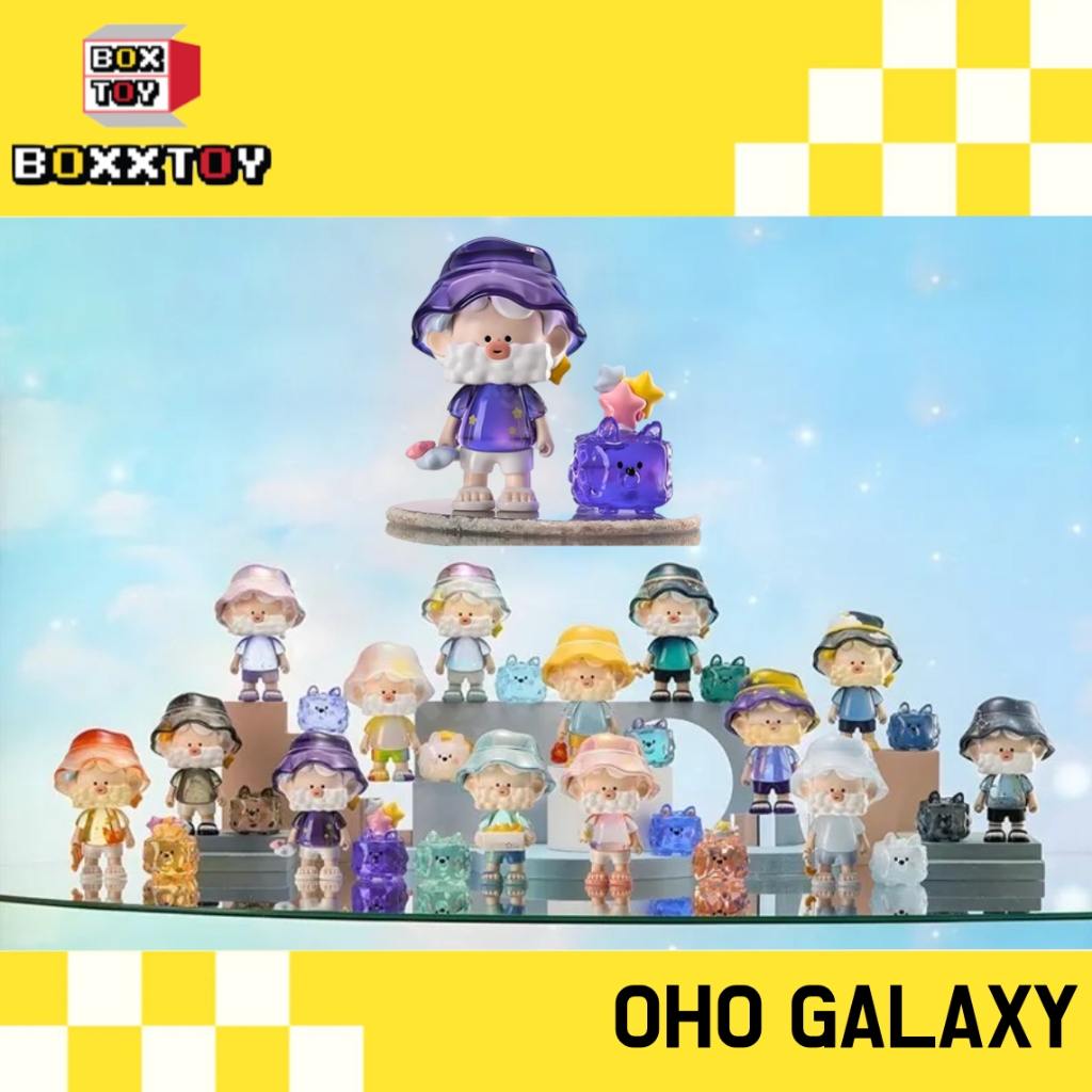 OHO GALAXY ลุง OHO GALAXY กล่องสุ่ม art toys