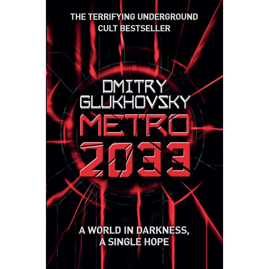 Metro 2033 : The novels that inspired the bestselling games
