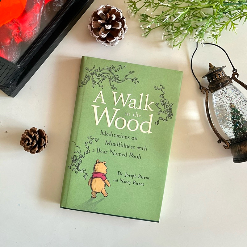 A walk in a wood ปรัชญาชีวิตเรียบง่ายจากวรรณกรรมหมีพูห์