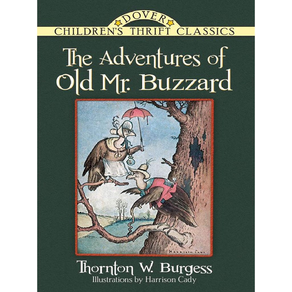 The Adventures of Old Mr. Buzzard - Dover Children's Thrift Classics Thornton W. Burgess (author), H