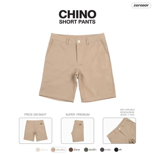 ZEROBOY- CHINO SHORT PANTS กางเกงชิโนขาสั้น