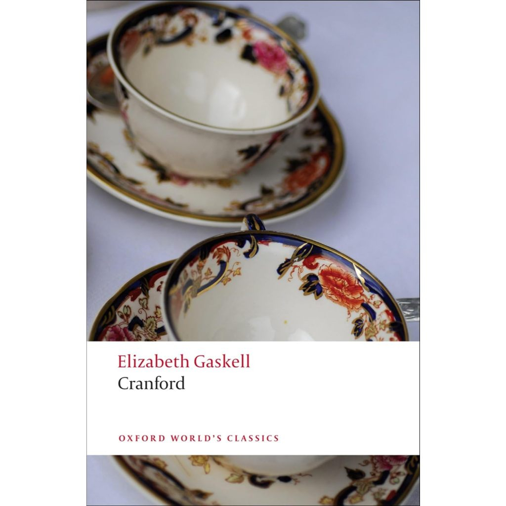 Cranford - Oxford World's Classics Elizabeth Cleghorn Gaskell, Elizabeth Porges Watson, Dinah Birch