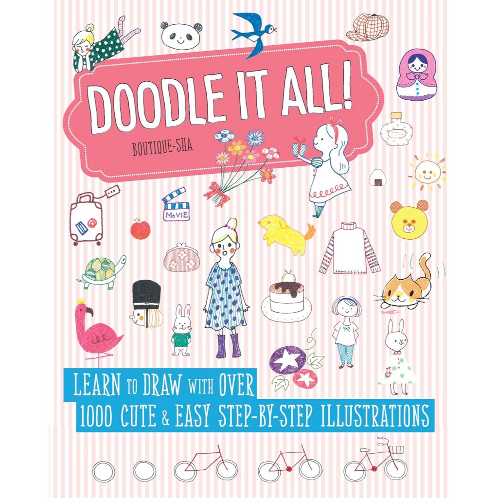 Doodle It All! Learn to Draw With Over 1000 Cute & Easy Step-by-Step Illustrations Boutique-Sha Paperback