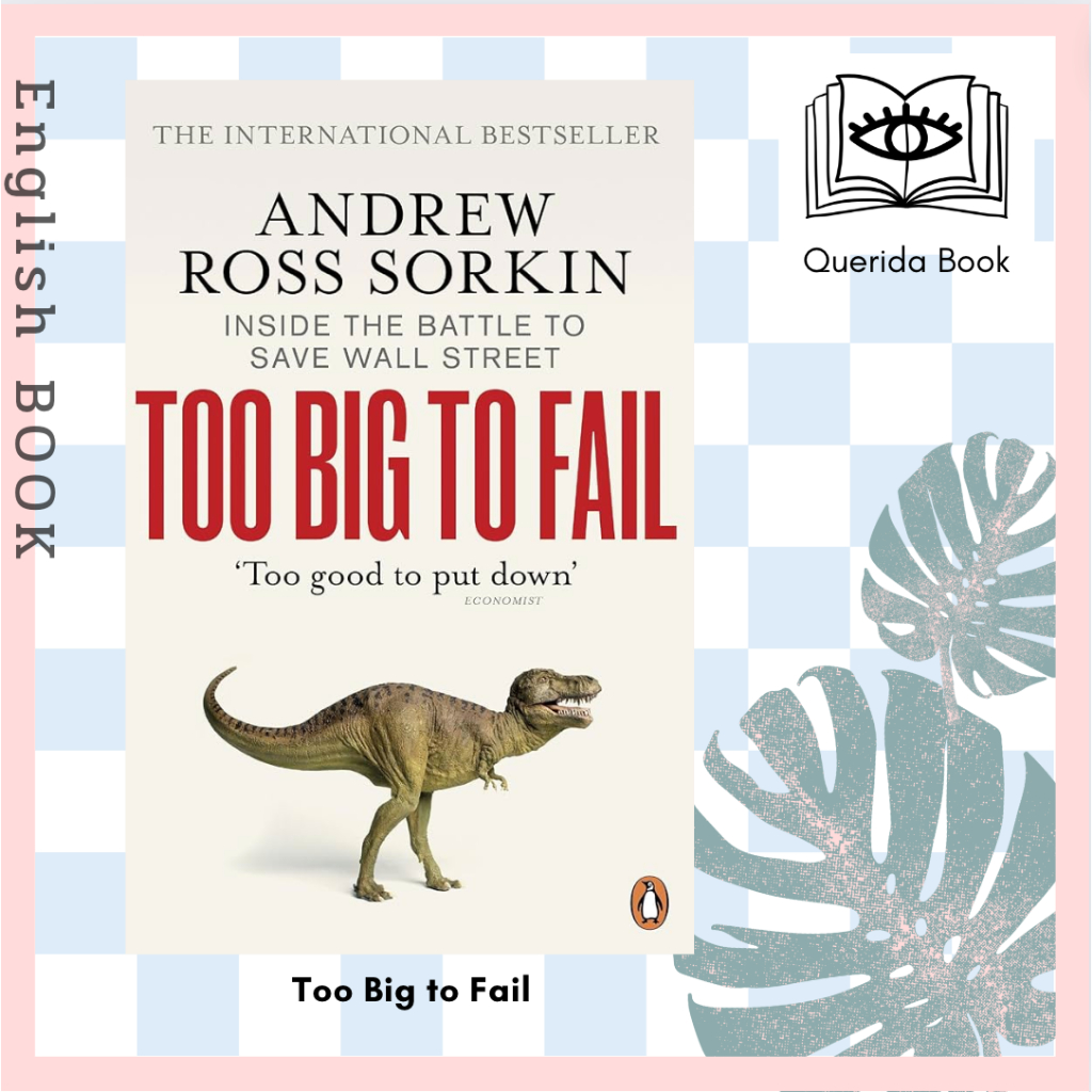 [Querida] หนังสือภาษาอังกฤษ Too Big to Fail : Inside the Battle to Save Wall Street by Andrew Ross Sorkin