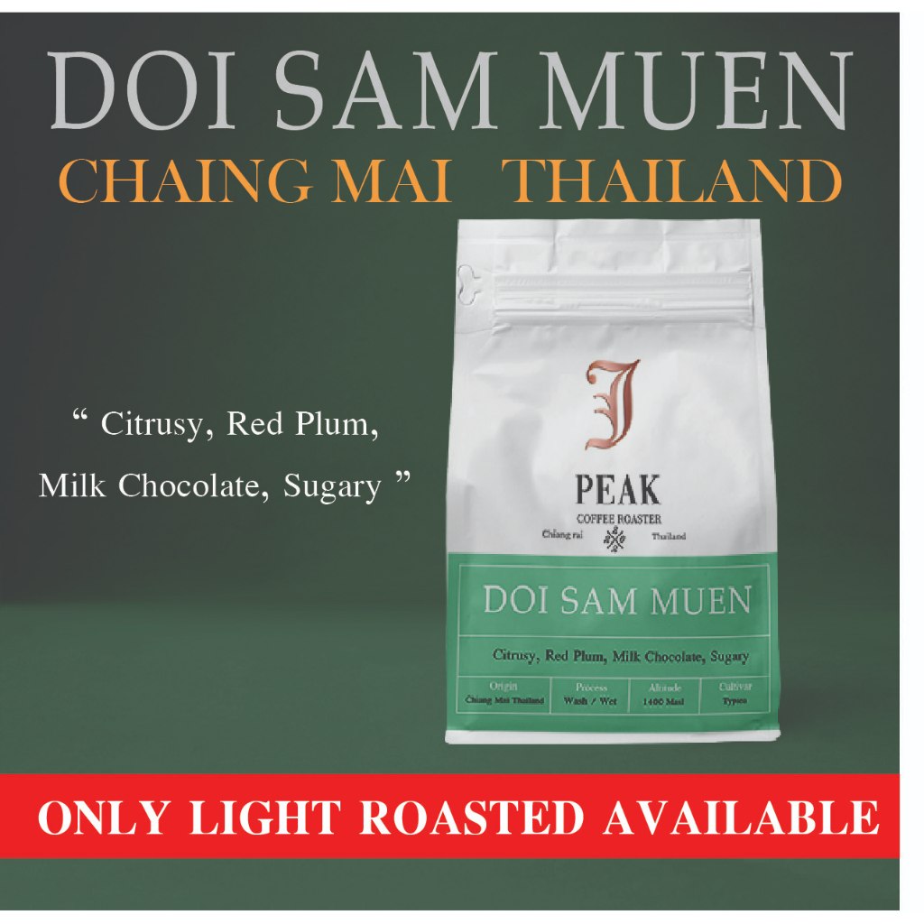 Doi Sam Muen Light Roasted for filter 200g. ดอยสามหมื่น คั่วอ่อน 200 กรัม