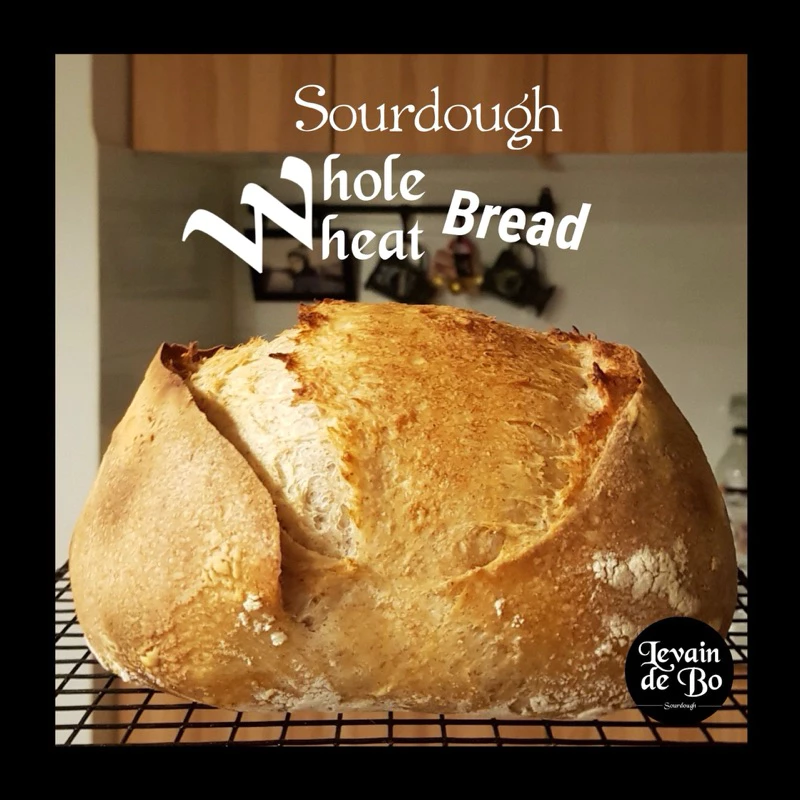 Whole Wheat Sourdough (ขนมปังซาวโดว์ผสมโฮลวีทจากยีสต์ธรรมชาติ)