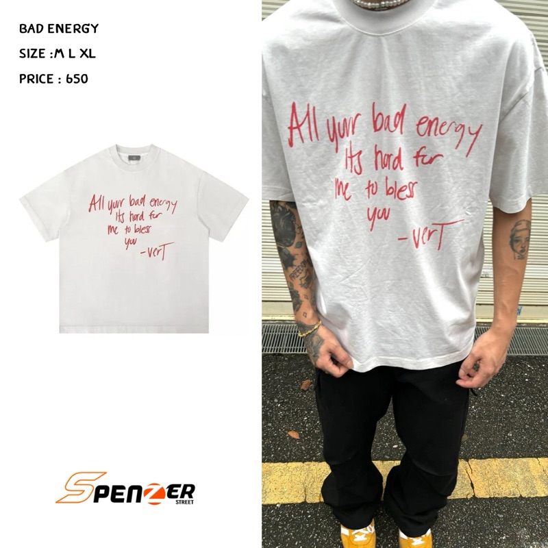 [พร้อมส่ง] Spenzer.street | Bad energy tee โอเวอร์ไซส์ เสื้อผ้าสตรีท เนื้อผ้าดี คุณภาพเยี่ยม ทันกระแส unisex 2024 ขายดี