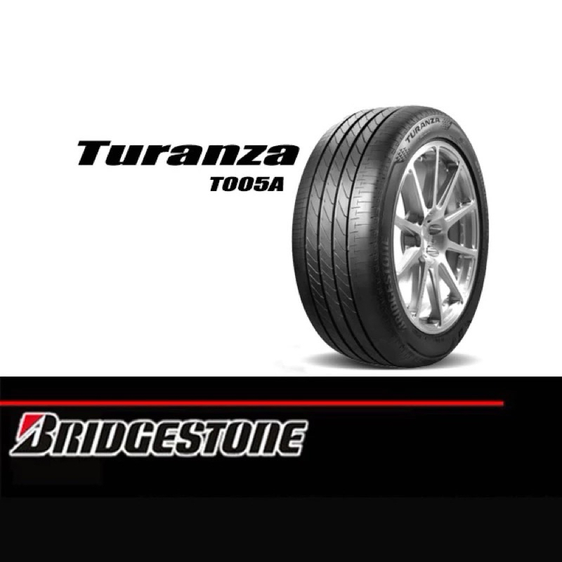 ยางรถยนต์ BRIDGESTONE 225/55 R17 รุ่น TURANZA T005A 97W *TH (จัดส่งฟรี!!! ทั่วประเทศ)