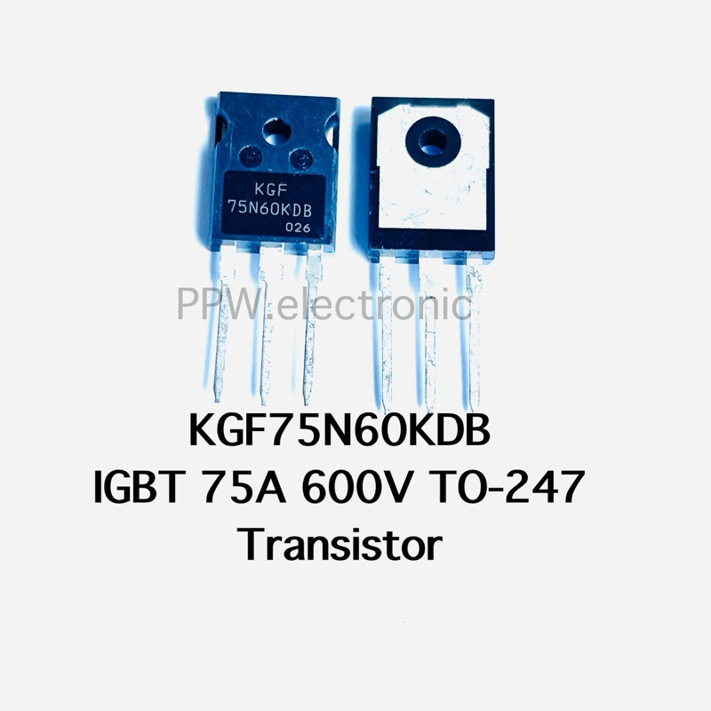 (1pcs) KGF75N60KDB 75N60 IGBT 75N60KDB 75N60 IGBT 600V TO-247 600V 75A ยี่ห้อKEC Transistor ทรานซิสเ