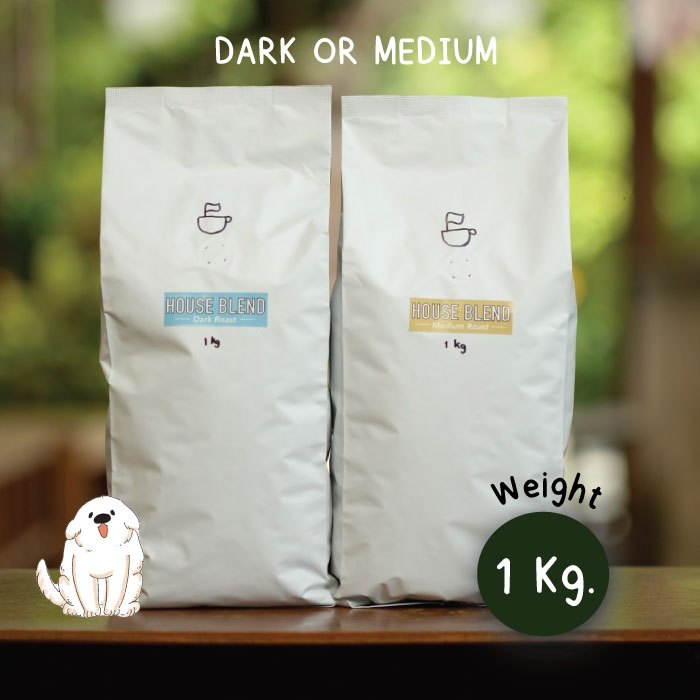 เมล็ดกาแฟ House Blend - Dark Roast or Medium Roast /1Kg.