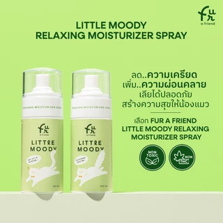 Fur a friend : Little Moody Relaxing Moisturizer Spray สเปรย์บำรุงขนและคลายเครียดสำหรับแมว พร้อมส่ง