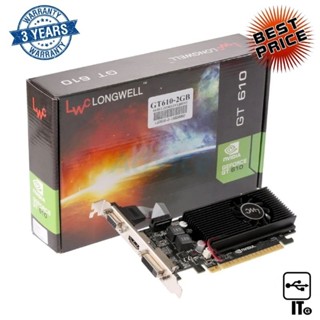 VGA LONGWELL GEFORCE GT 610 - 2GB DDR3 ประกัน 3Y การ์ดจอ กราฟิกการ์ด การ์ดจอเล่นเกม