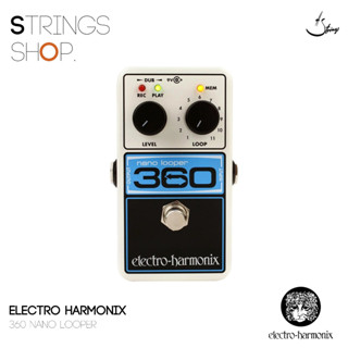 เอฟเฟคกีตาร์ Electro Harmonix 360 NANO LOOPER