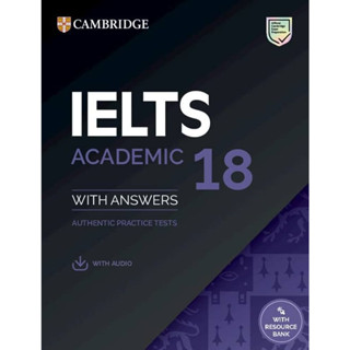 IELTS 18 ACADEMIC: STUDENTS BOOK WITH ANSWERS AND AUDIO AND RESOURCE BANK 9781009275187