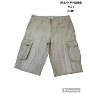 URBAN PIPELINE แท้ เอว36"ขาสั้นคาร์โก้ชาย