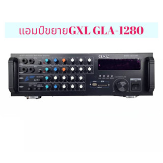 แอมป์ GXL รุ่น GLA-1280 กำลังขับ 2×100W พาเวอร์แอมป์ขยาย แอมป์คาราโอเกะ รองรับ USBและเชื่อมต่อ บลูทูธได้