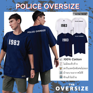 Police Oversize เสื้อยืด แนว Street ผ้า Cotton Premium (OS33)