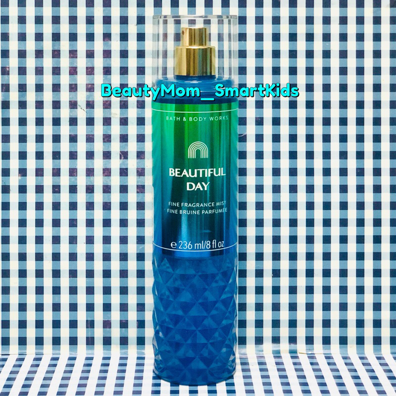Bath & Body Works :BEAUTIFUL DAY  Fine Fragrance Mist สเปรย์น้ำหอมฉีดหลังอาบน้ำกลิ่นหอมติดตัวตลอดวัน  236 g.