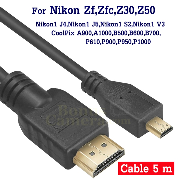 สาย HDMI ยาว 5m ต่อกล้อง Nikon Zf,Zfc,Z30,Z50, Nikon1 J5,S2,V3 CoolPix A1000,B700,P950,P1000 เข้ากับ HD TV,Monitor cable