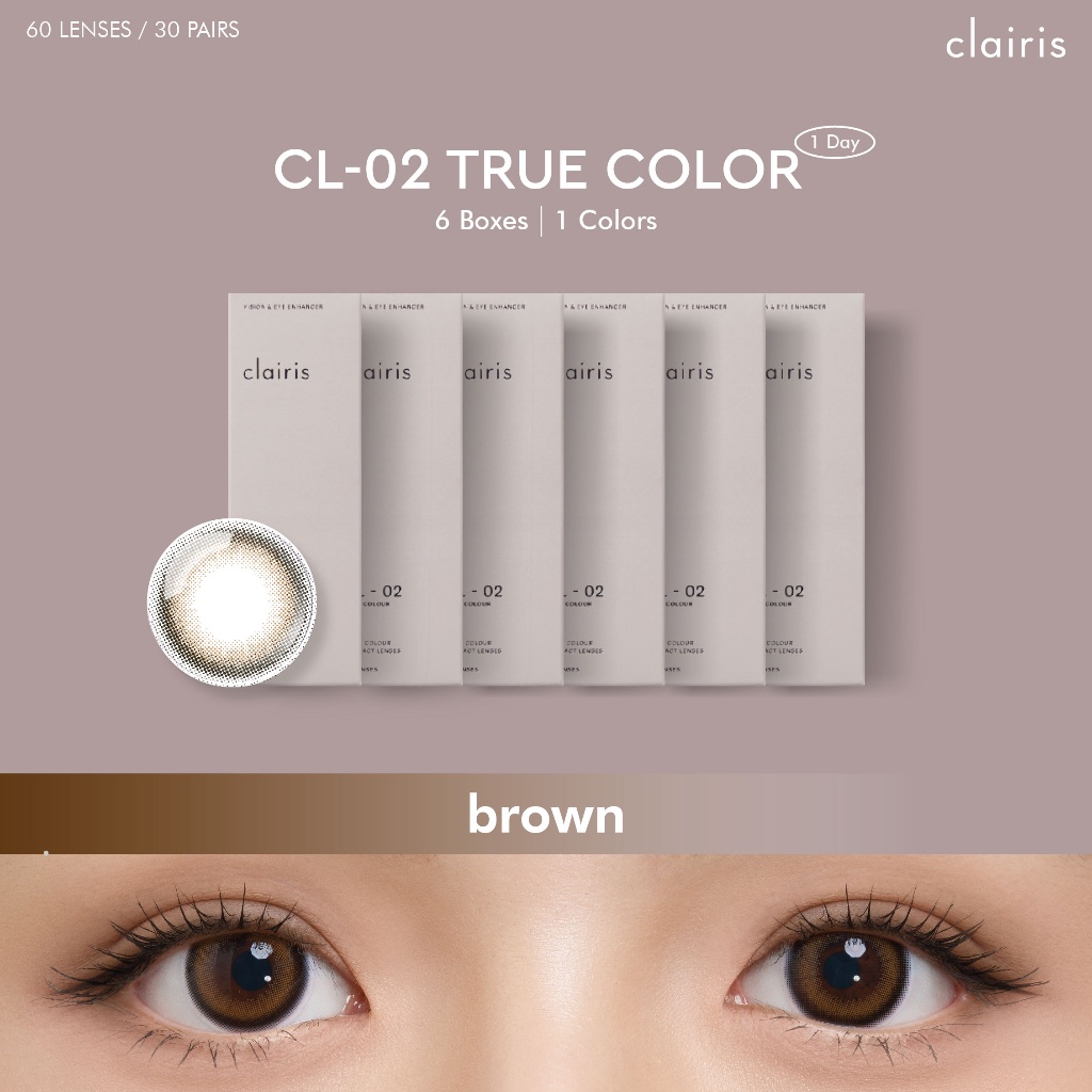 [ค่าสายตา-4.00ขึ้นไป เเถม3กล่องคละสี]Clairis 1Day (เซ็ต 6 กล่อง 30 คู่) สี True Brown รุ่น CL-02 คอน