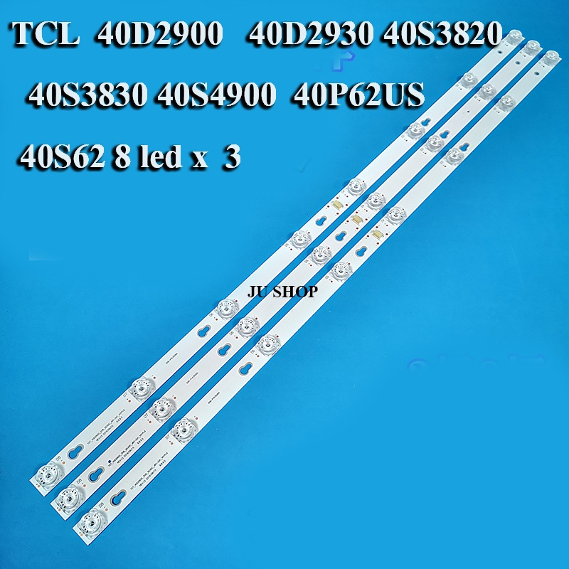 หลอดแบล็คไลท์ TV TCL รุ่นLED40S3820 LED40D2900 LED40D2930 LED40S3830 LED40S4900 40P62US LED40S62 ( 8