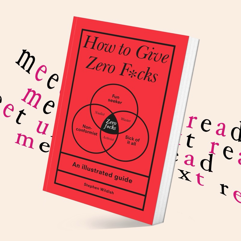 [Hardcover / ปกแข็ง] How to Give Zero F*cks: An Illustrated Guide by Stephen Wildish (หนังสือภาษาอังกฤษ)