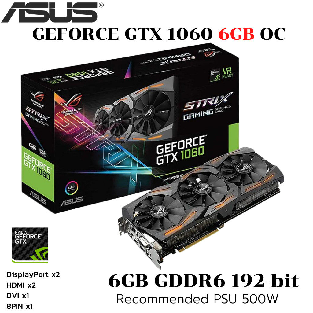 VGA (การ์ดแสดงผล) ASUS ROG STRIX GTX1060 6GB OC GDDR5 6GB