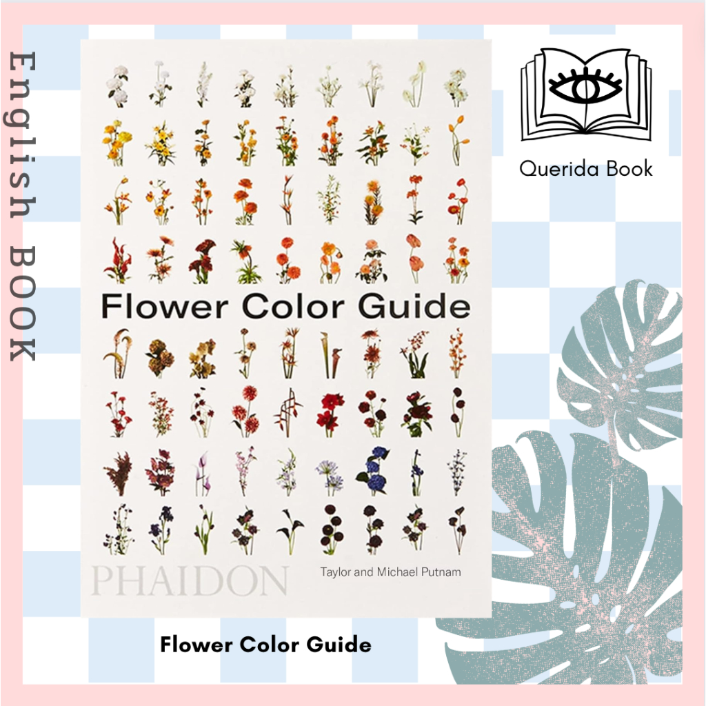 [Querida] หนังสือภาษาอังกฤษ Flower Colour Guide by Darroch Putnam and Michael Putnam