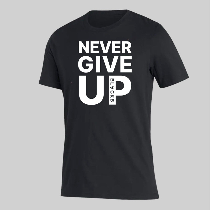 เสื้อยืด Never Give Up 👊🏻💥 เลือกสีได้ตามชอบ