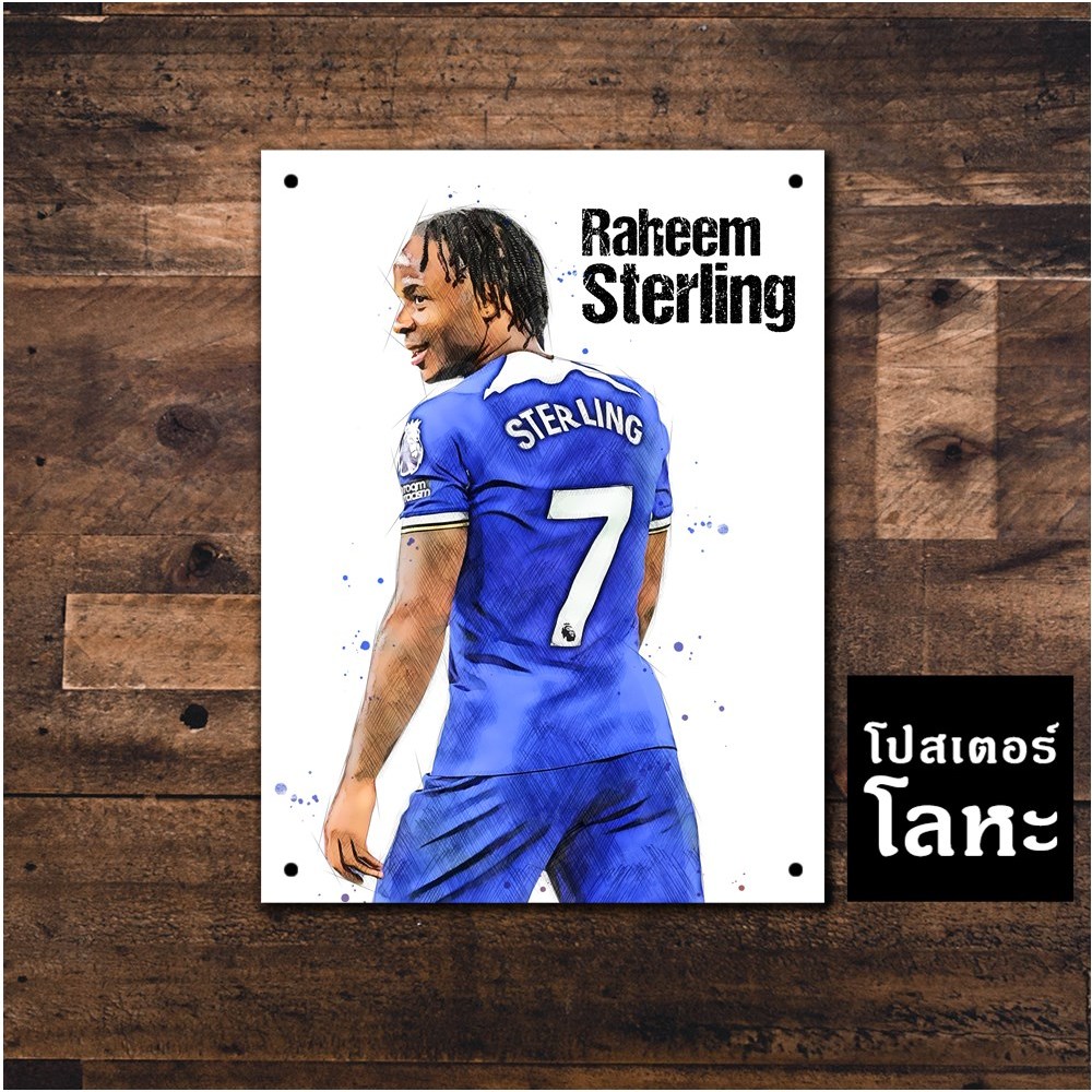 โปสเตอร์โลหะ Chelsea Raheem Sterling ป้ายเหล็กสกรีนภาพวาด ตกแต่ง ผนัง บ้าน ร้านกาแฟ