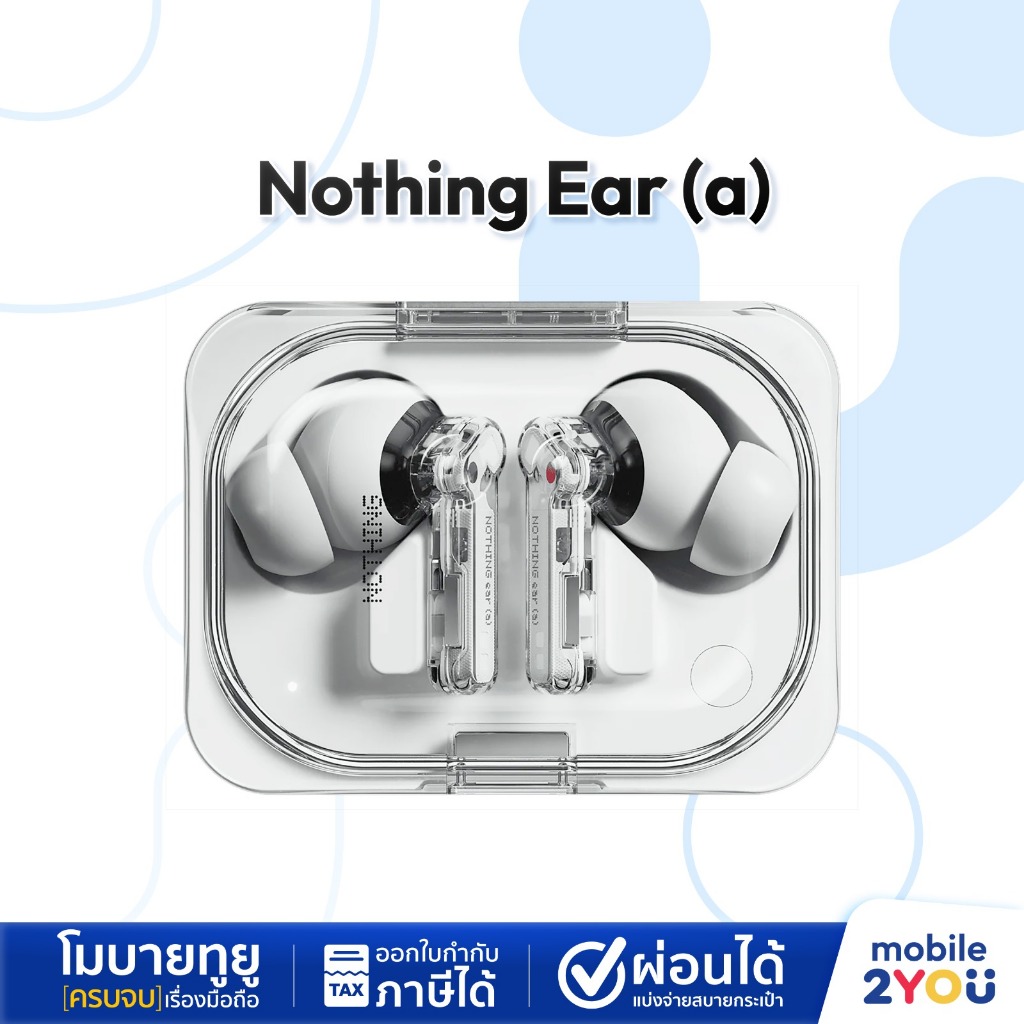 Nothing Ear (a) Bluetooth 5.3 หูฟังไร้สาย ดีไซน์เท่ รองรับ Fast Charg ฟังก์ชันตัดเสียงรบกวน ประกันศู