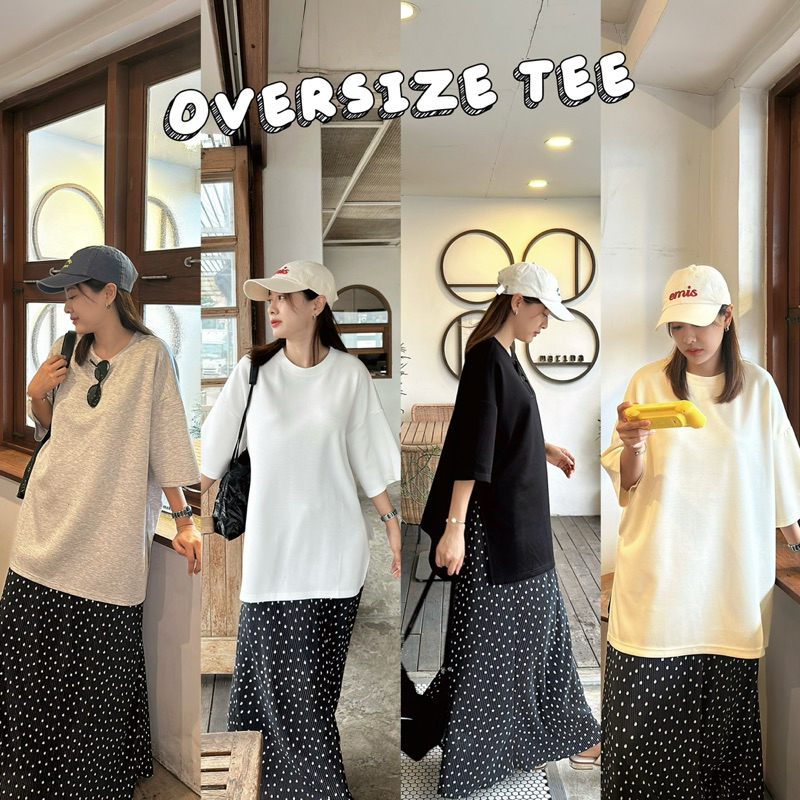 🍵𝗢𝗩𝗘𝗥𝗦𝗜𝗭𝗘 𝗧𝗘𝗘 เสื้อยืดโอเวอร์ไซส์ เนื้อผ้านาโนนุ่มละมุน (ไม่รวมกระโปรง)
