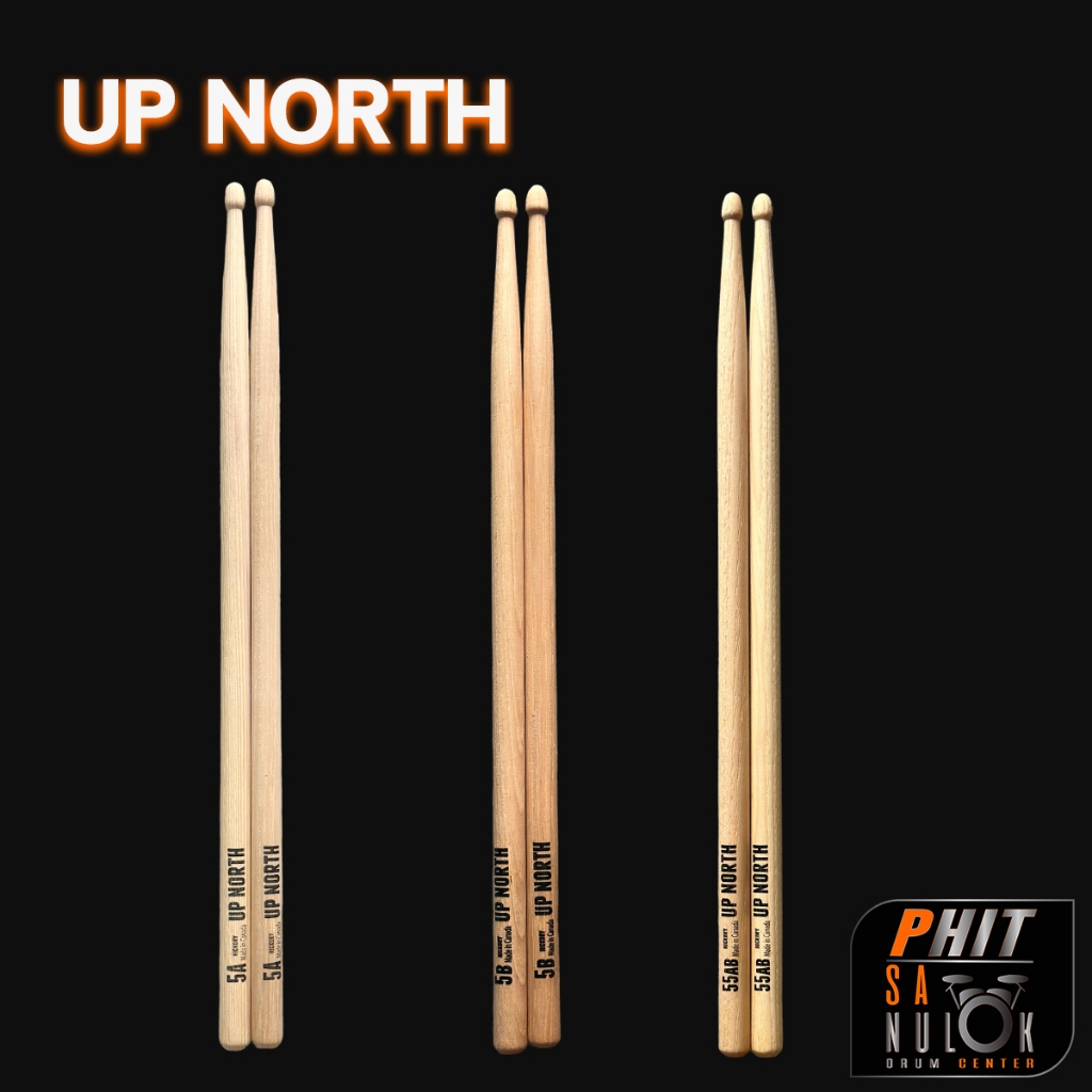 ไม้กลองUp North Made in Canada  มีขนาด5A 5B 55AB