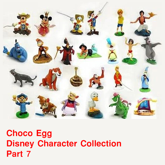 TOMY : Choco Egg Disney Character Collection Part 7 - งานแท้ มือ1 - "ขายแยก"