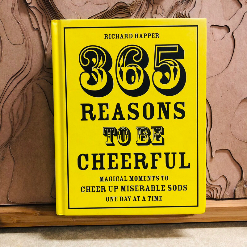 ณ858 365 REASONS TO BE CHEERFUL