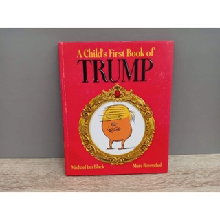 #มือสอง A Childs first book of Trump.