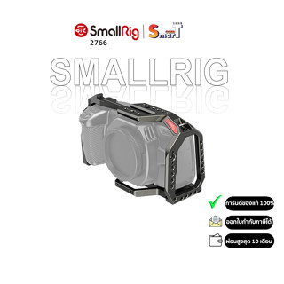 SmallRig - 2766 Cage for BMPCC 4K &amp; 6K ประกันศูนย์ไทย 1 ปี